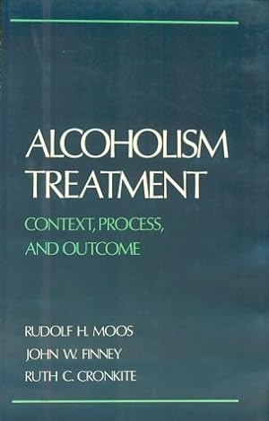 Immagine del venditore per 1990 HC Alcoholism Treatment: Context, Process, and Outcome by Moos, Rudolf H venduto da Miki Store