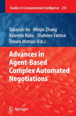 Bild des Verk�ufers f�r Advances in Agent-Based Complex Automated Negotiations (Studies in Computational Intelligence, 233, Band 233) zum Verkauf von Studibuch