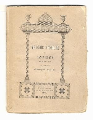 Von der Verkäuferin bzw. dem Verkäufer bereitgestelltes Bild für Memorie di Sancasciano in Val di Pesa raccolte e ordinate [.] zum Verkauf durch Libreria Oreste Gozzini snc