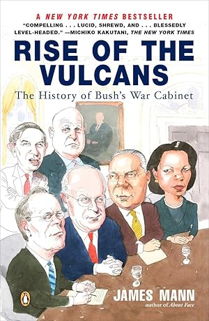 Imagen del vendedor de Rise of the Vulcans: The History of Bush's War Cabinet a la venta por Greenworld Books