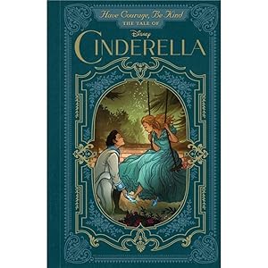 Seller image for Have Courage, Be Kind: The Tale of Cinderella for sale by Greenworld Books