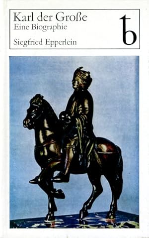 Bild des Verk�ufers f�r Karl der Gro�e. Eine Biographie. zum Verkauf von Antiquariat Liberarius - Frank Wechsler