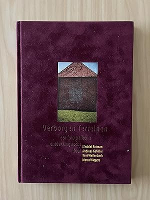 Immagine del venditore per Hidden Verborgen terreinen : een fotografische ontdekkingstocht van Machiel Botman, Andreas Gefeller, Terri Weifenbach, Marco Wiegers venduto da Antiquariaat Digitalis
