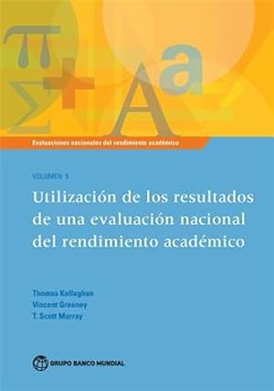 Immagine del venditore per Using the Results of a National Assessment of Educational Achievement / Utilizaci�n De Los Resultados De Una Evaluaci�n Nacional Del Rendimiento Acad�mico -Language: spanish venduto da GreatBookPrices