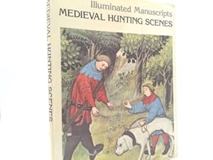 Bild des Verk�ufers f�r Medieval hunting scenes: (The Hunting Book by Gaston Phoebus) [Illuminated Manuscripts] zum Verkauf von ThriftBooksVintage