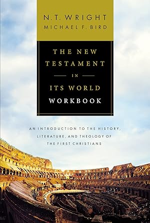 Imagen del vendedor de The New Testament in Its World Workbook: An Introduction to the History, Literature, and Theology of the First Christians a la venta por Goodwill