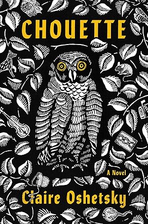 Seller image for Chouette: A Provocative and Unsettling Exploration of Motherhood in Extremis�PEN/Faulkner Award Longlisted for sale by Greenworld Books