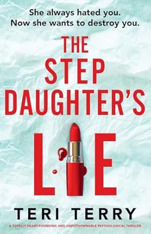 Bild des Verk�ufers f�r The Stepdaughter's Lie: A totally heart-pounding and unputdownable psychological thriller zum Verkauf von Greenworld Books