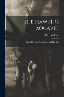 Immagine del venditore per The Hawkins Zouaves: (Ninth N. Y. V.) Their Battles and Marches (Paperback or Softback) venduto da BargainBookStores
