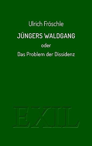 Immagine del venditore per J�ngers Waldgang oder Das Problem der Dissidenz venduto da preigu