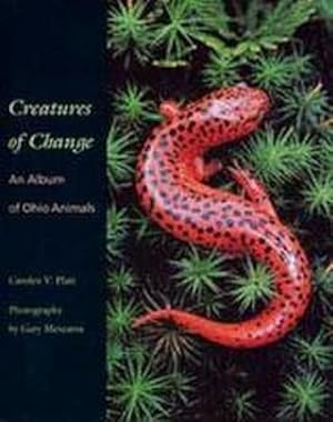 Bild des Verk�ufers f�r Creatures of Change : An Album of Ohio Animals zum Verkauf von AHA-BUCH GmbH