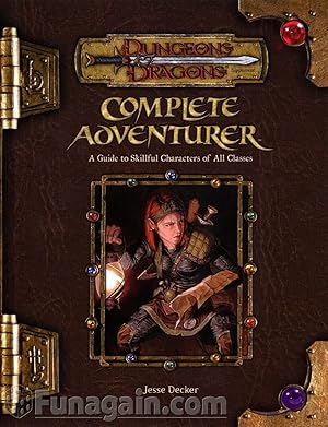 Imagen del vendedor de Complete Adventurer: A Guide to Skillful Characters of All Classes (Dungeons & Dragons d20 3.5 Fantasy Roleplaying Supplement) a la venta por Goodwill Books