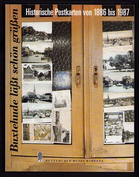 Image du vendeur pour "Buxtehude läßt schön grüßen.": Historische Postkarten von 1886 bis 1987. - mis en vente par Libresso Antiquariat, Jens Hagedorn