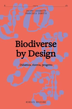 Immagine del venditore per Biodiverse by design. Didattica, ricerca, progetto venduto da Rarewaves.com USA