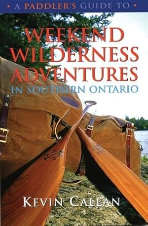 Seller image for A Paddler's Guide to Weekend Wilderness Adventures in Southern Ontario for sale by Zoom Books East