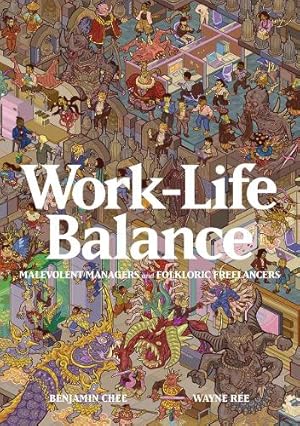 Immagine del venditore per Work-Life Balance: Malevolent Managers and Folkloric Freelancers venduto da Rarewaves USA