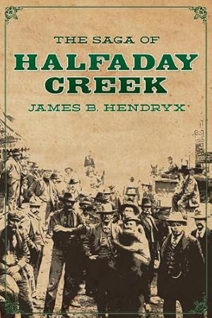 Seller image for The Saga of Halfaday Creek for sale by Rarewaves USA