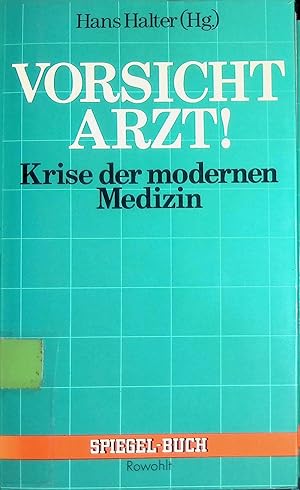 Immagine del venditore per Vorsicht, Arzt! : Krise der modernen Medizin. venduto da books4less (Versandantiquariat Petra Gros GmbH & Co. KG)