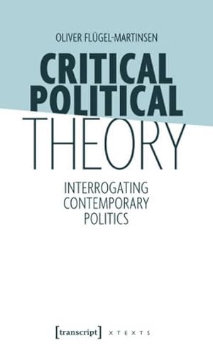 Bild des Verk�ufers f�r Critical Political Theory zum Verkauf von BuchWeltWeit Ludwig Meier e.K.