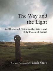 Imagen del vendedor de The Way and the Light:An Illustrated Guide to the Saints and Holy Places of Britain a la venta por Christian Value Books