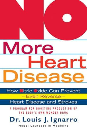 Immagine del venditore per NO More Heart Disease: How Nitric Oxide Can Prevent--Even Reverse--Heart Disease and Strokes venduto da Goodwill of Colorado