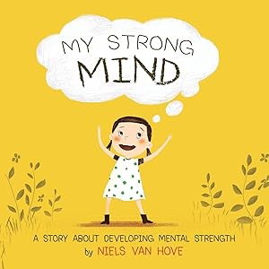 Immagine del venditore per My Strong Mind: A story about developing Mental Strength (Social Skills & Mental Health for Kids) venduto da Goodwill
