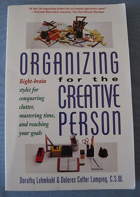 Seller image for Organizing for the Creative Person: Right-Brain Styles for Conquering Clutter, Mastering Time, and Reaching Your Goals for sale by -OnTimeBooks-