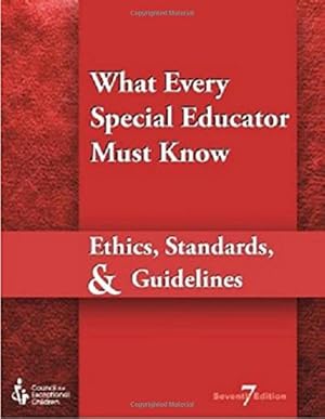 Immagine del venditore per What Every Special Educator Must Know: Professional Ethics & Standards venduto da Greenworld Books