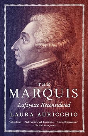 Seller image for The Marquis: Lafayette Reconsidered for sale by Greenworld Books