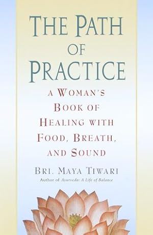 Immagine del venditore per The Path of Practice: A Woman's Book of Healing with Food, Breath, and Sound venduto da Greenworld Books