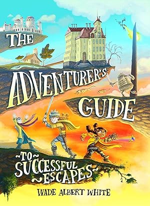 Seller image for The Adventurer's Guide to Successful Escapes for sale by Zoom Books East