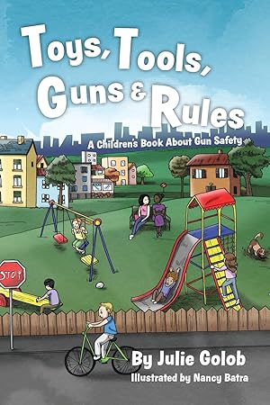 Seller image for Toys, Tools, Guns & Rules: A Children's Book About Gun Safety for sale by Zoom Books East