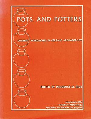 Bild des Verk�ufers f�r Pots and Potters: Current Approaches in Ceramic Archaeology (Monography, 24) zum Verkauf von -OnTimeBooks-