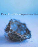 Imagen del vendedor de Plenty: Digressions on Food a la venta por Book Grocer