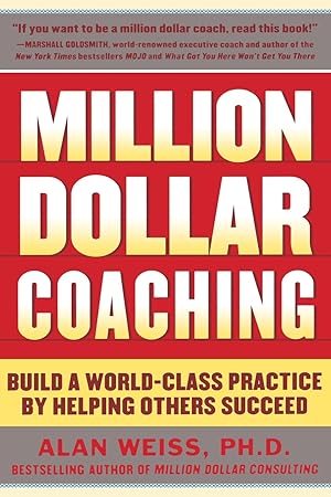 Bild des Verk�ufers f�r Million Dollar Coaching: Build a World-Class Practice by Helping Others Succeed zum Verkauf von Zoom Books Company
