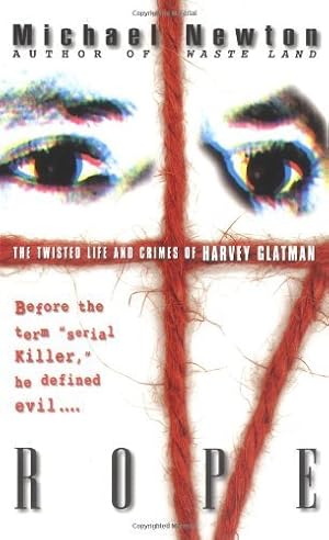 Imagen del vendedor de Rope: The Twisted Life and Crimes of Harvey Glatman a la venta por Goodwill of Colorado