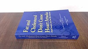 Immagine del venditore per Fat and Cholesterol Don't Cause Heart Attacks and Statins are Not The Solution venduto da Zoom Books Company