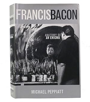 Imagen del vendedor de Francis Bacon: Anatomy of an Enigma a la venta por Bay State Book Company