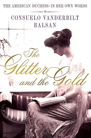 Seller image for The Glitter and the Gold for sale by 3Brothers Bookstore