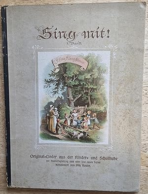 Imagen del vendedor de "Sing Mit! Original-Lieder aus der Kinder- und Schulstube mit Klavier-Begleitung, nach alten und neuen Texten komponiert von Fitz Reuter que vende Mom's Resale and Books