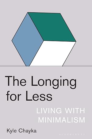 Seller image for The Longing for Less: Living with Minimalism for sale by Zoom Books East