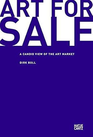 Seller image for Art for Sale: A Candid View of the Art Market for sale by WeBuyBooks