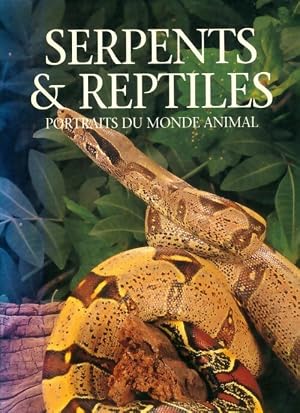 Serpents et reptiles portraits du monde animal - Andrew Cleave