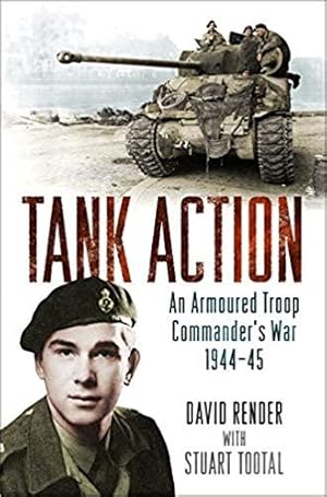 Immagine del venditore per Tank Action: An Armoured Troop Commander's War 1944-45 venduto da Book Grocer