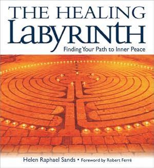 Seller image for The Healing Labyrinth: Finding Your Path to Inner Peace for sale by Book Grocer
