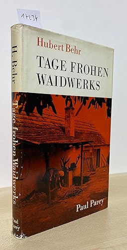 Bild des Verk�ufers f�r Tage frohen Waidwerks. In heimischen und ungarischen Revieren. zum Verkauf von Antiquariat Hartmann
