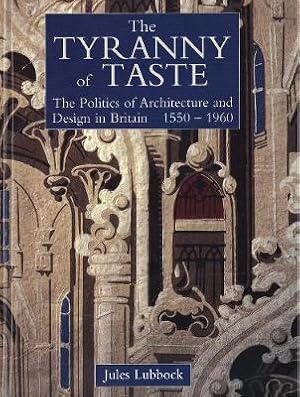 Imagen del vendedor de The Tyranny of Taste: The Politics of Architecture and Design in a la venta por Book Grocer