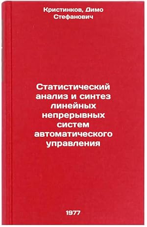 Image du vendeur pour Statisticheskiy analiz i sintez lineynykh nepreryvnykh sistem avtomaticheskogo upravleniya. In Russian /Statistical analysis and synthesis of linear continuous automatic control systems mis en vente par BiblioEra