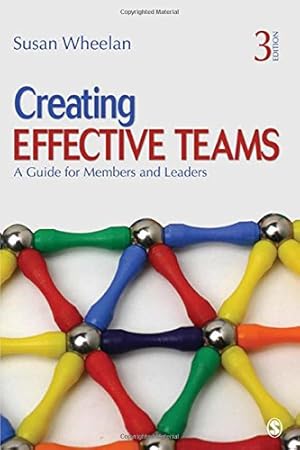 Bild des Verk�ufers f�r Creating Effective Teams: A Guide for Members and Leaders zum Verkauf von Bay State Book Company