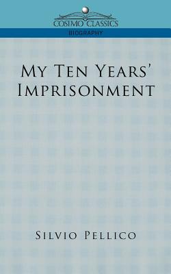 Seller image for My Ten Years' Imprisonment (Paperback or Softback) for sale by BargainBookStores